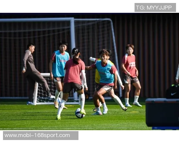 U20国家女子足球队集训备战2026年U20女足亚洲杯全力以赴提升实力